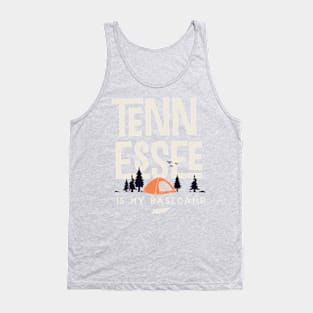 Tennessee is my Base Camp Tank Top